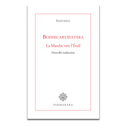 Bodhicaryavatara - la Marche vers l'Eveil