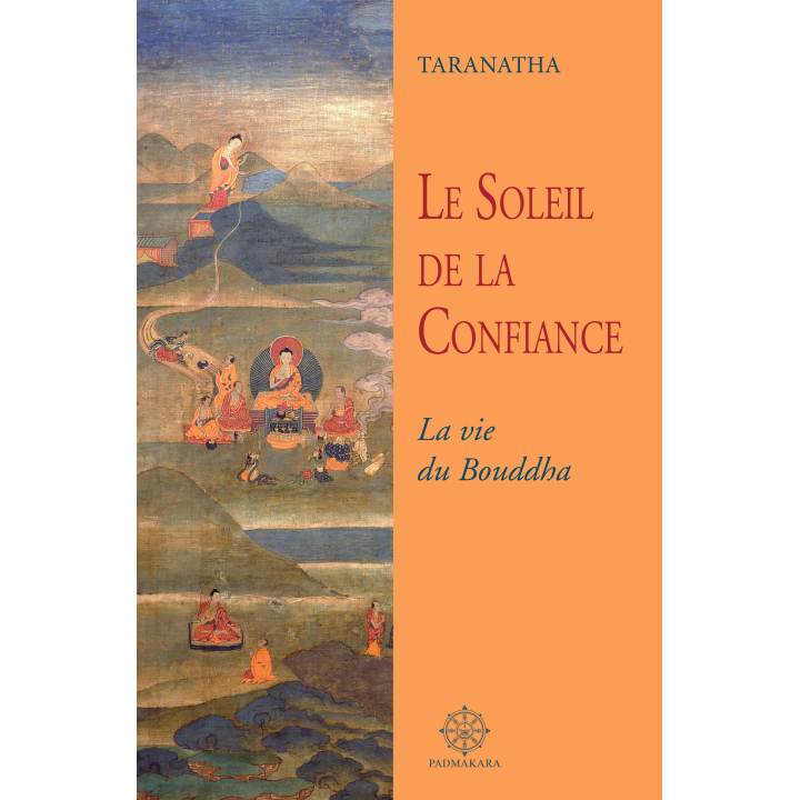 Le Soleil de la confiance, la vie du Bouddha