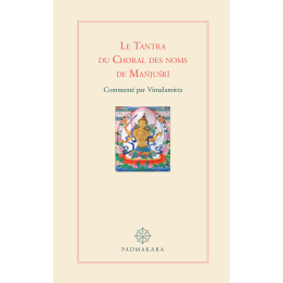 Le Tantra du Choral des noms de Manjushri commenté par Vimalamitra