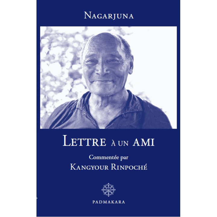 Lettre à un ami, commentée par Kangyur Rinpoché