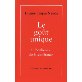 Le Goût unique du bonheur et de la souffrance