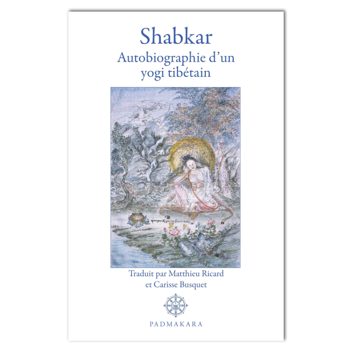 Shabkar, autobiographie d'un yogi tibétain