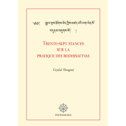 Trente-sept Stances sur la pratique des bodhisattvas