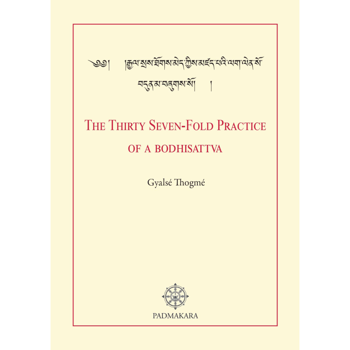 The Thirty Seven Fold Practices of a Bodhisattva