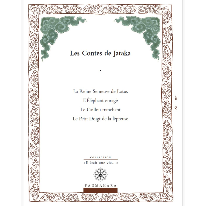 Les Contes de Jataka - La Reine Semeuse de Lotus et autres histoires