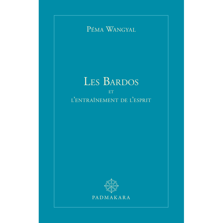 Les Bardos et l'entraînement de l'esprit